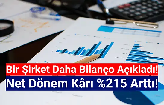 Net dönem kârı yüzde 215 arttı!