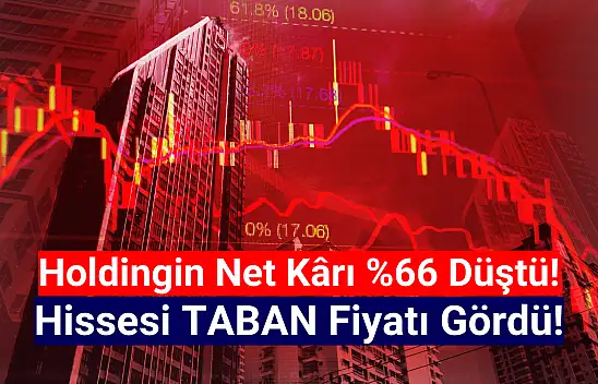 Net kârı yüzde 66 düşen holding taban oldu!