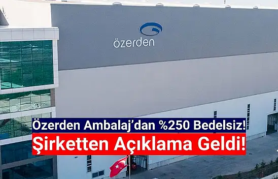 Özerden Ambalaj (OZRDN) sermaye artırımını güncelledi!