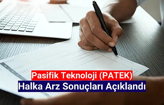 Pasifik Teknoloji (PATEK) halka arz sonuçları açıklandı!