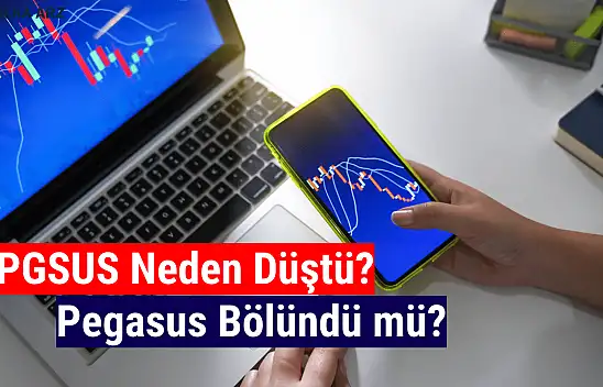Pegasus hisse fiyatı neden düştü, PGSUS bölündü mü?