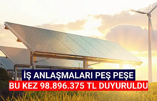 Peş peşe iş anlaşmaları! Enerji devi bu kez 98.896.375 TL'yi duyurdu!