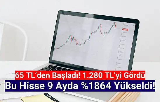 Rekora koşuyor! Bu hisse 9 ayda yüzde 1864 yükseldi!