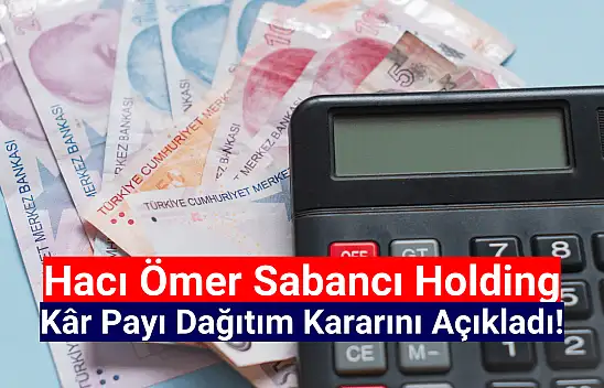 Sabancı Holding (SAHOL) kâr payı dağıtım kararını açıkladı!