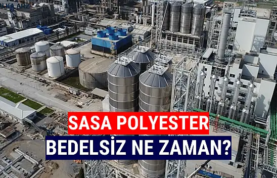 SASA bedelsiz ne zaman 2024? SASA ne zaman bölünecek?