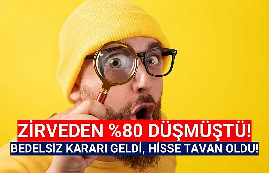 Sert düşen hissede yüzde 273,22 bedelsiz kararı geldi! Hisse tavan oldu!