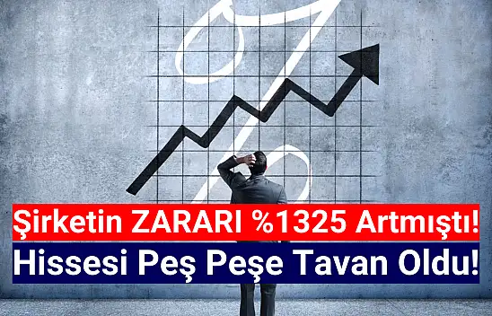 Şirket zarar açıkladı, hissesi peş peşe tavan oldu!