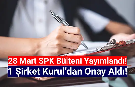 SPK 1 şirkete onay verdi!
