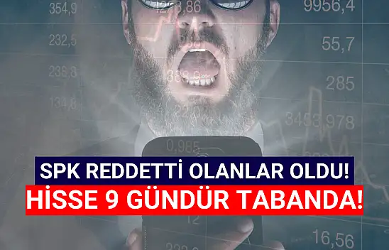 SPK reddetti, olanlar oldu! Hisse, 9 gündür taban!