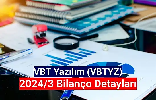 VBT Yazılım 2024 yılı 1. çeyrek bilançosunu açıkladı!