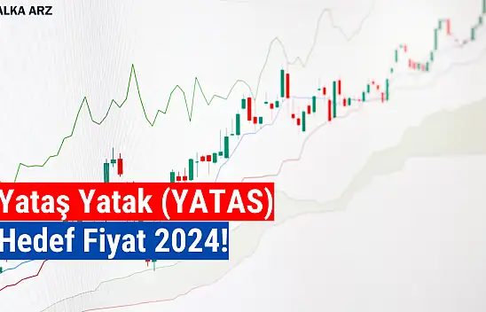 Yataş (YATAS) hisse hedef fiyat 2024!