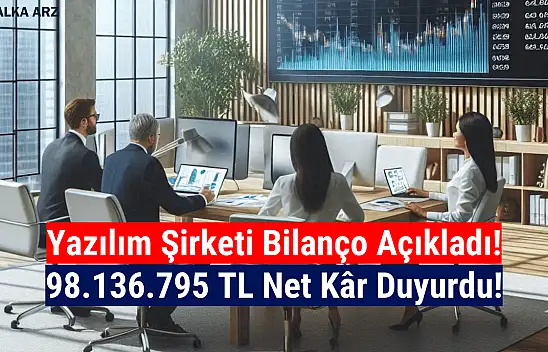 Yazılım şirketi 98.136.795 TL net kâr açıkladı!