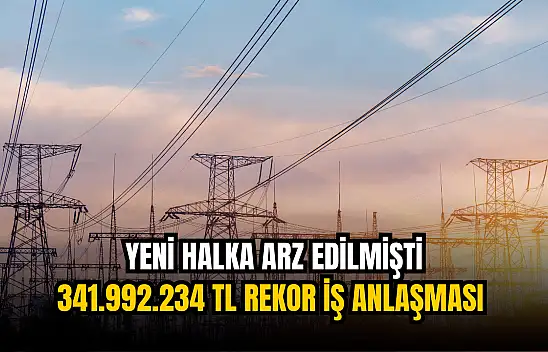 Yeni halka arz şirketten, 341.992.234 TL rekor iş anlaşması!