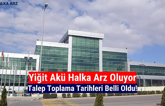 Yiğit Akü halka arz tarihi