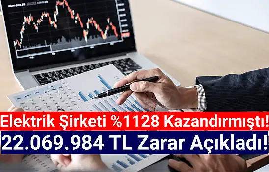 Yüzde 1128 yükselen elektrik şirketi 22.069.984 TL zarar açıkladı!