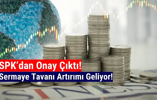 Yüzde 233,33 sermaye tavanı artırımı onaylandı!