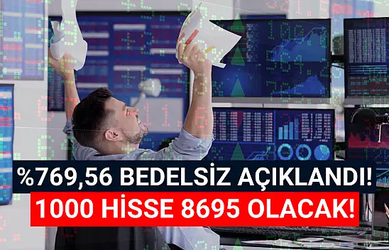Yüzde 769'luk dev bedelsiz açıklandı, hisse tavana yürüyor!