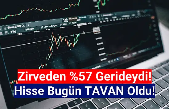 Zirveden yüzde 57 düşen hisse bugün tavan oldu!