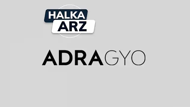 Adra GYO halka arz ne zaman, ADGYO kaç lot verir? Katılım Endeksine uygun mu?