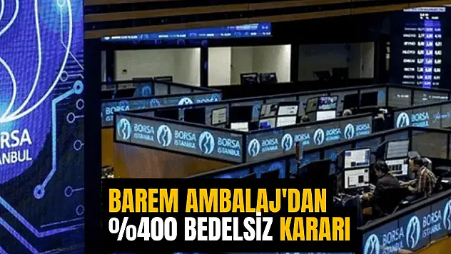 Barem Ambalaj'dan yüzde 400 bedelsiz kararı