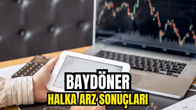Baydöner halka arzına 1,2 milyon yatırımcı katıldı