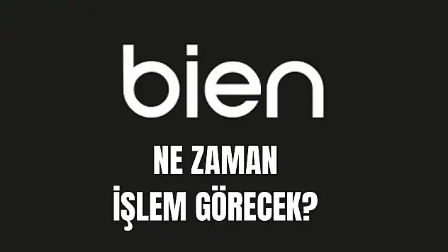 Bien halka arz ne zaman işlem görecek?