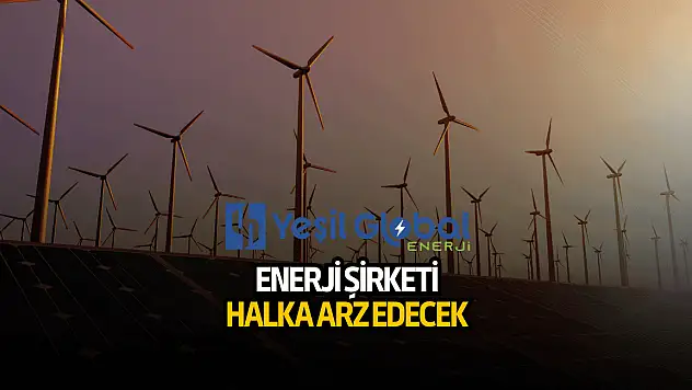 Bir enerji şirketi daha halka arz kararı aldı!