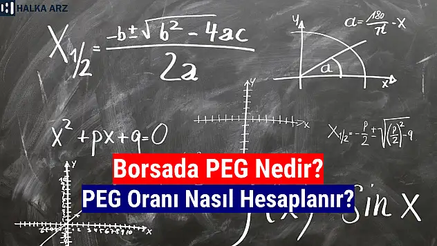 Borsada PEG oranı ne demek, nasıl hesaplanır, ne anlama gelir?