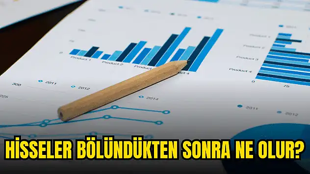 Borsada sermaye artırımı! Hisseler bölündükten sonra ne olur?