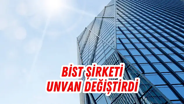 Borsanın önde gelen holdingi, isim değişikliğine gitti!