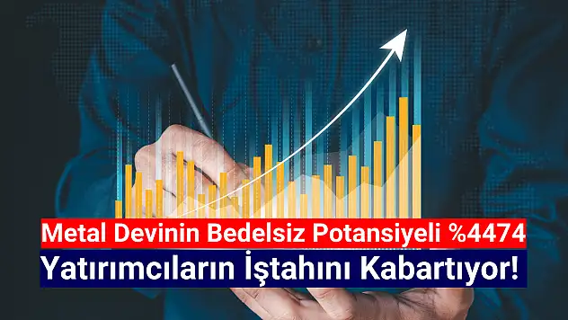 Bu hissede yüzde 4474 bedelsiz potansiyeli var!