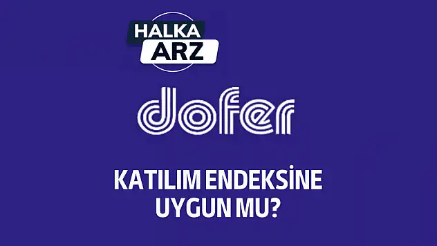 Dofer Yapı katılım endeksine uygun mu?
