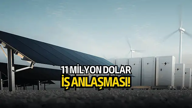 Enerji sektörünün popüler şirketinden, 11 milyon dolarlık iş anlaşması