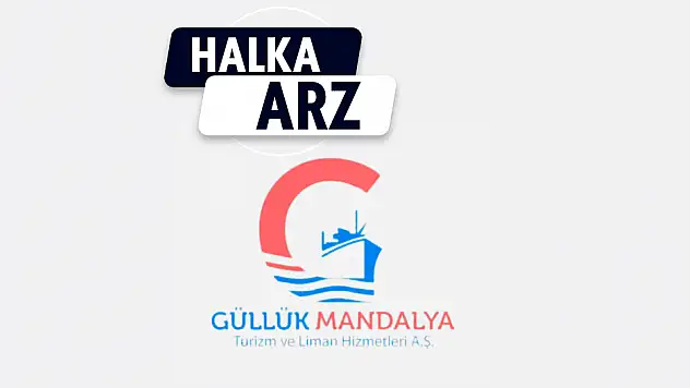 Güllük Mandalya halka arz ne zaman, kaç lot verir, GLMND ne zaman işlem görecek?
