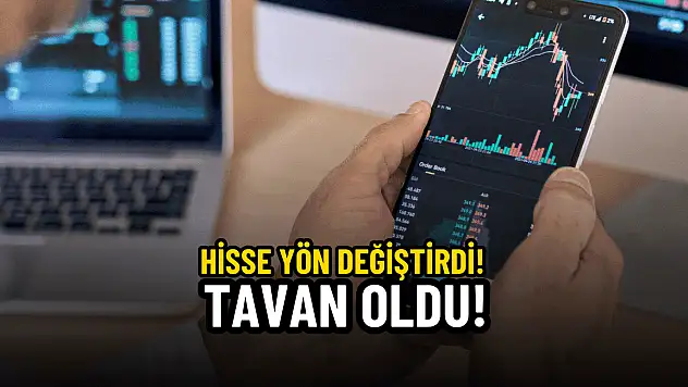Halka arz hisse yön değiştirdi tavan oldu!