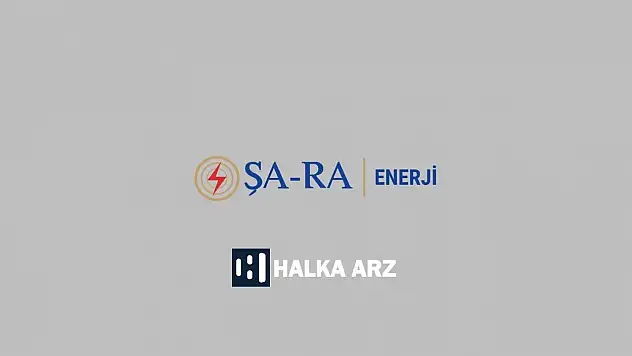 Halka Arz | ŞA-RA Enerji İnş. Tic. ve San. A.Ş. (SARAE)