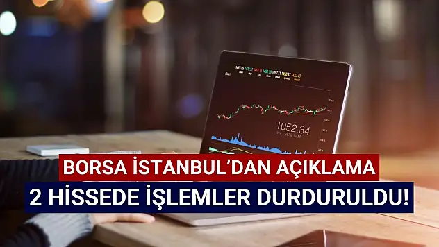İki hissede işlemler durduruldu!