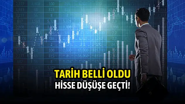 Merakla beklenen tarih açıklandı, hisse sert düştü!