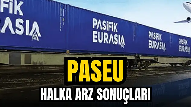 Pasifik Eurasia halka arz sonuçları, PASEU ne zaman işleme başlar?