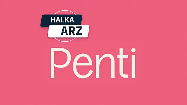Penti halka arz ne zaman kaç lot verir?