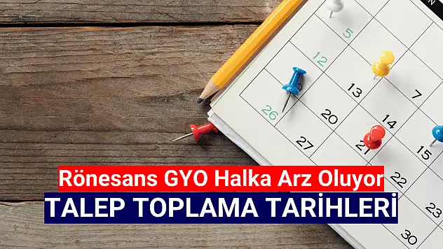Rönesans GYO (RGYAS) halka arz tarihi belli oldu!