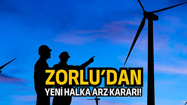 Zorlu, yenilenebilir enerji şirketini halka arz edecek!
