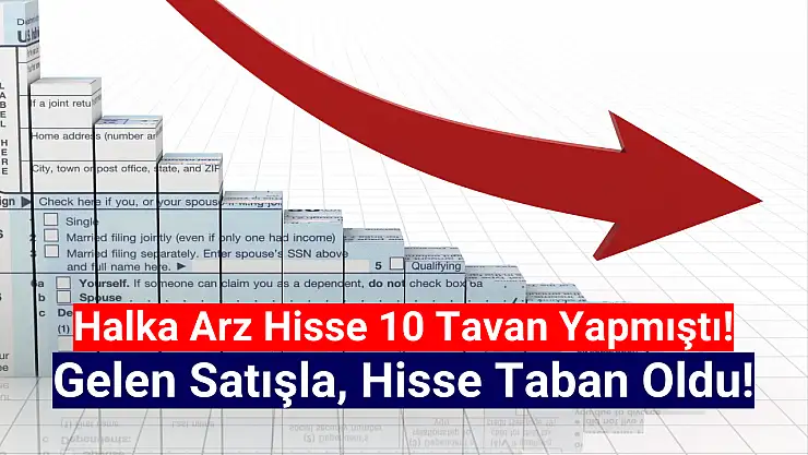 10 tavan giden halka arz hisse bugün taban oldu!