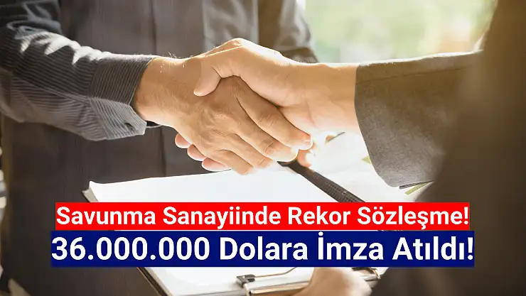 36.000.000 dolarlık rekor sözleşme imzalandı!