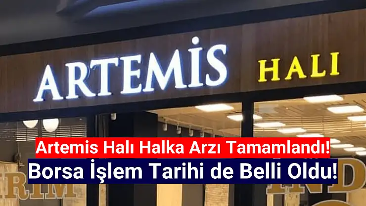 Artemis Halı (ARTMS) borsa işlem tarihi belli oldu!