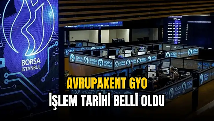 Avrupakent GYO (AVPGY) işlem tarihi belli oldu