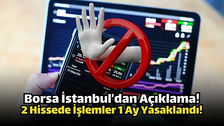Borsa İstanbul'dan 2 hisse için tedbir kararı!