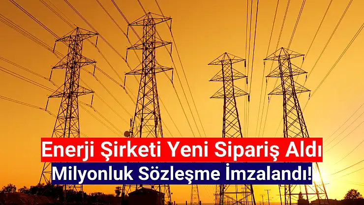 Borsanın yeni enerji şirketi milyonluk iş aldı!
