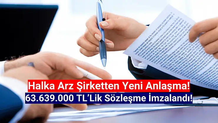 Borsanın yeni şirketi 63.639.000 TL'lik anlaşmayı açıkladı!