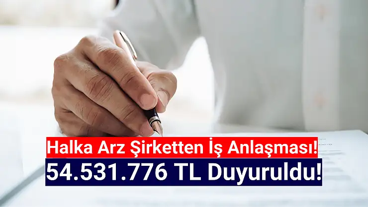 Borsanın yeni şirketinden 54.531.776 TL'lik iş anlaşması!